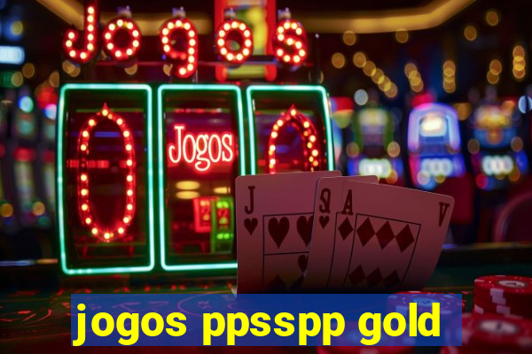 jogos ppsspp gold